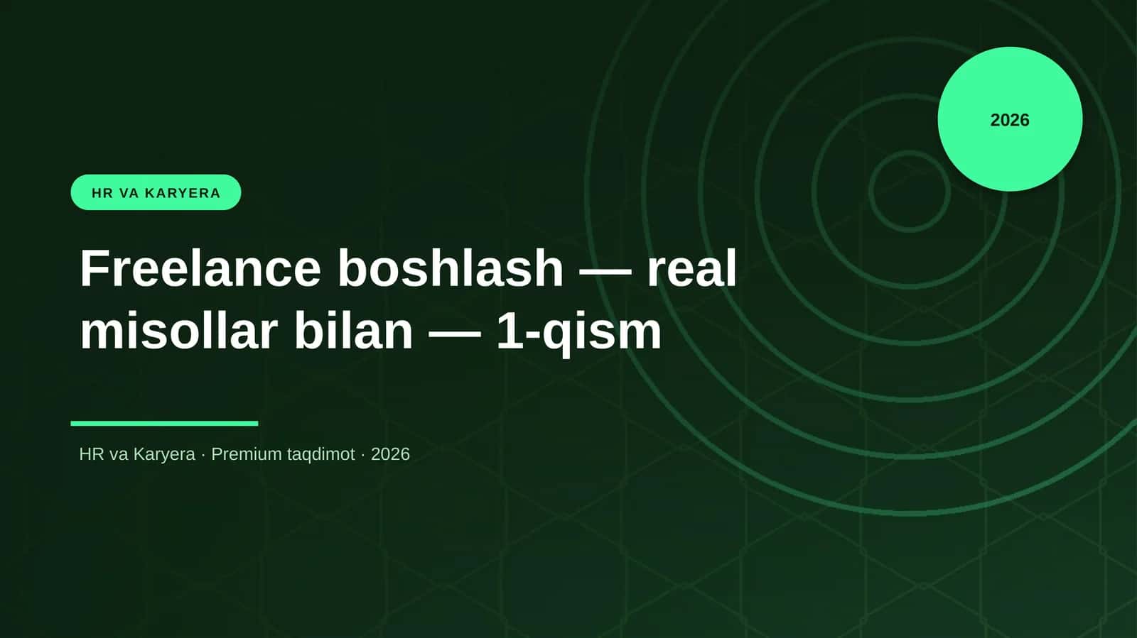 Freelance boshlash — real misollar bilan — 1-qism 1