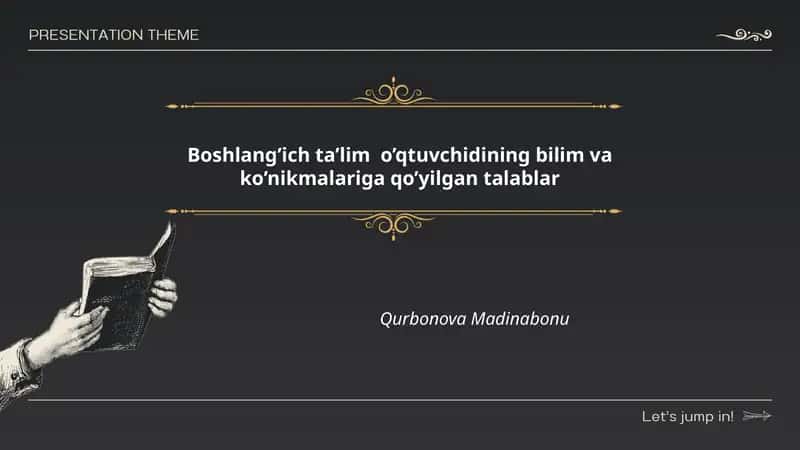 Boshlang’ich ta’lim o’qtuvchidining bilim va ko’nikmalariga qo’yilgan talablar 1