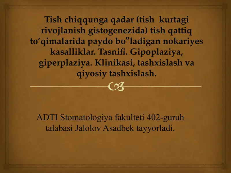Tish chiqqunga qadar (tish  kurtagi rivojlanish gistogenezida) tish qattiq to’qimalarida paydo bo‟ladigan nokariyes kasalliklar. Tasnifi. Gipoplaziya, giperplaziya. Klinikasi, tashxislash va qiyosiy tashxislash. 1