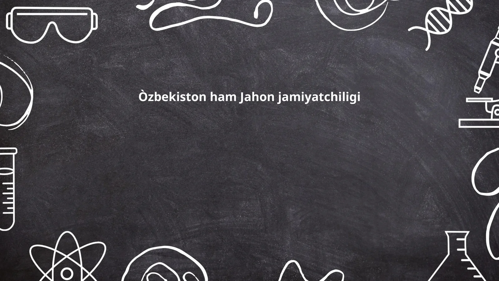 O'zbekiston ham Jahon jamiyatchiligi 1