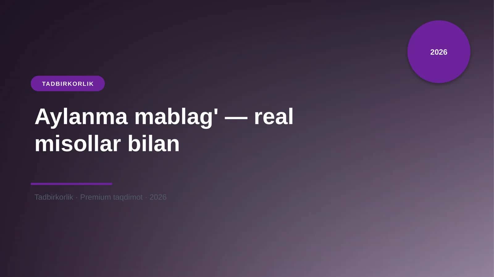 Aylanma mablag' — real misollar bilan 1