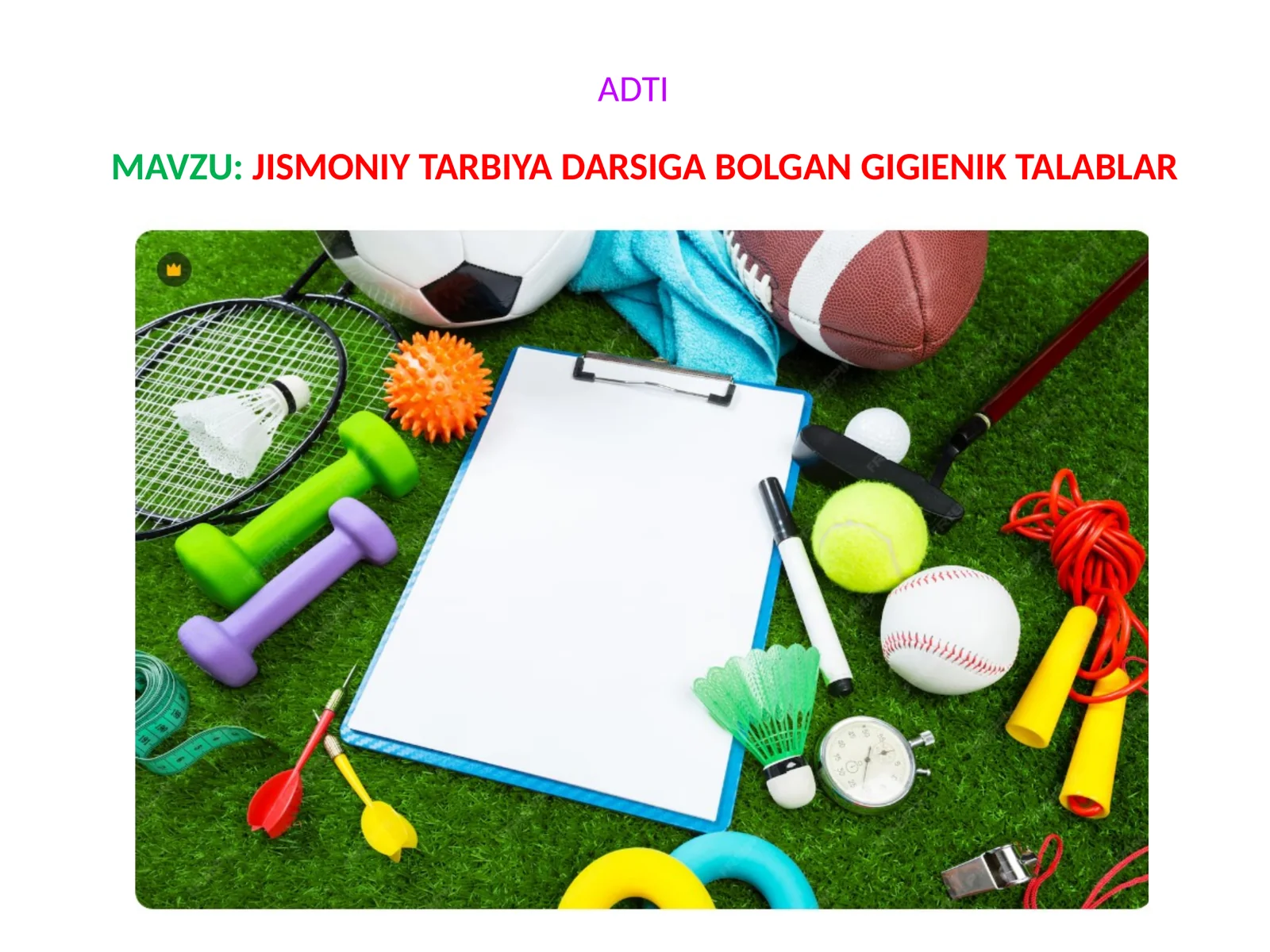 JISMONIY TARBIYA DARSIGA BOLGAN GIGIENIK TALABLAR 1