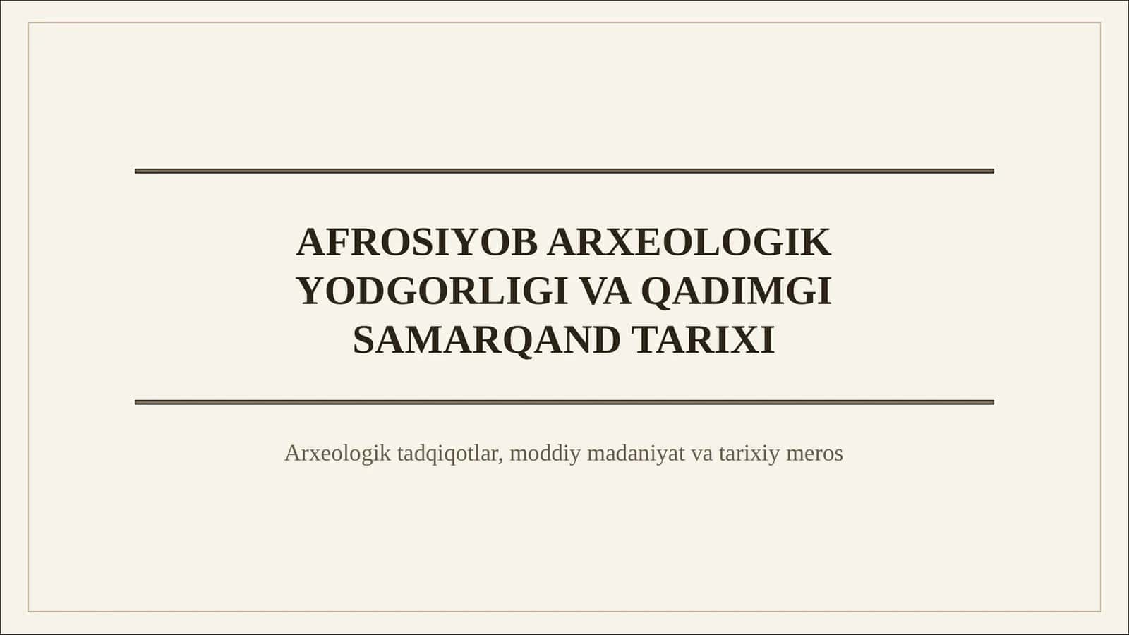 AFROSIYOB ARXEOLOGIK YODGORLIGI VA QADIMGI SAMARQAND TARIXI 1