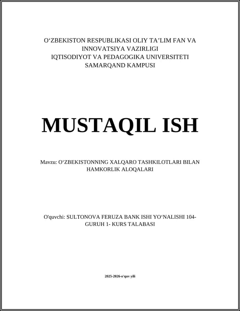 O'ZBEKISTONNING XALQARO TASHKILOTLARI BILAN HAMKORLIK ALOQALARI 1