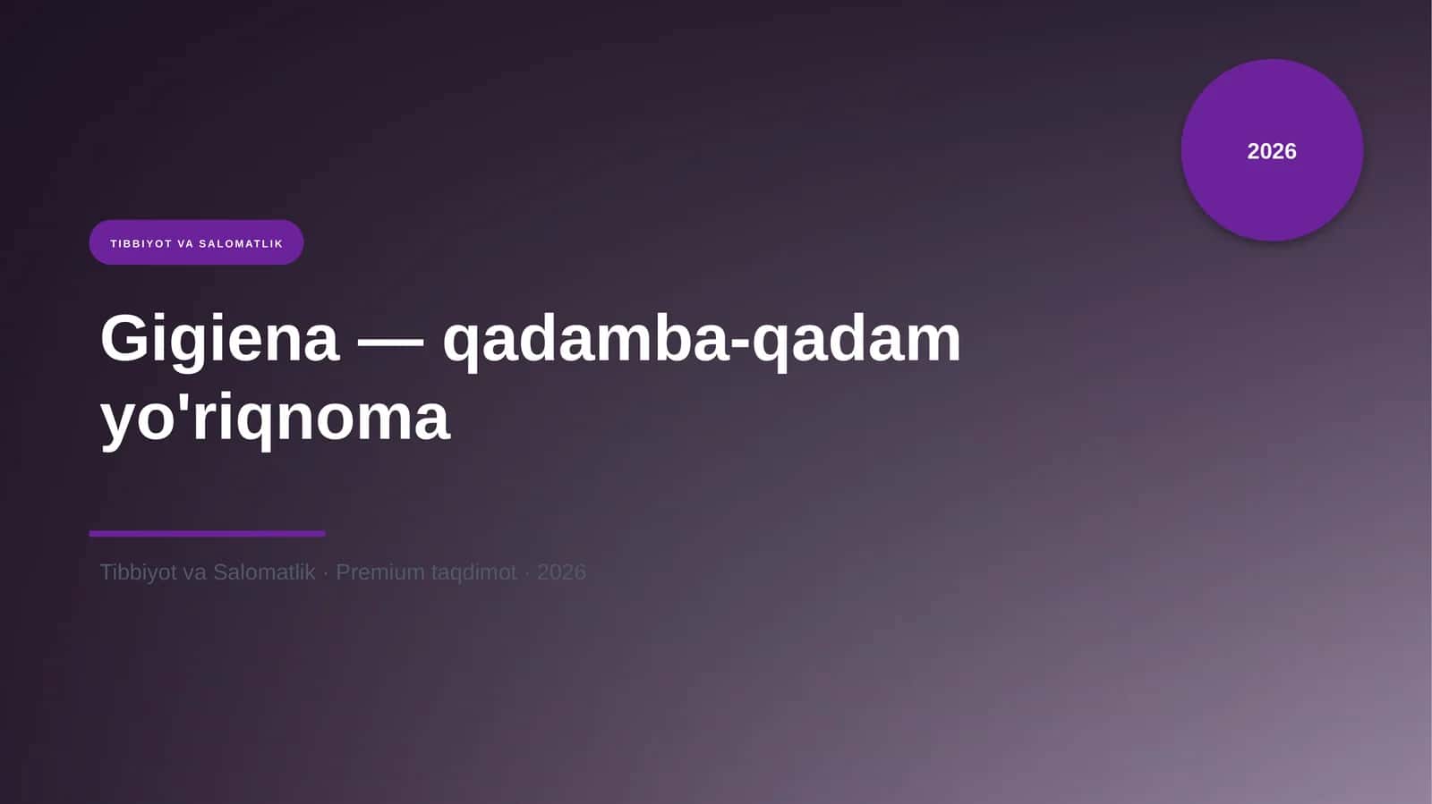 Gigiena — qadamba-qadam yo'riqnoma 1