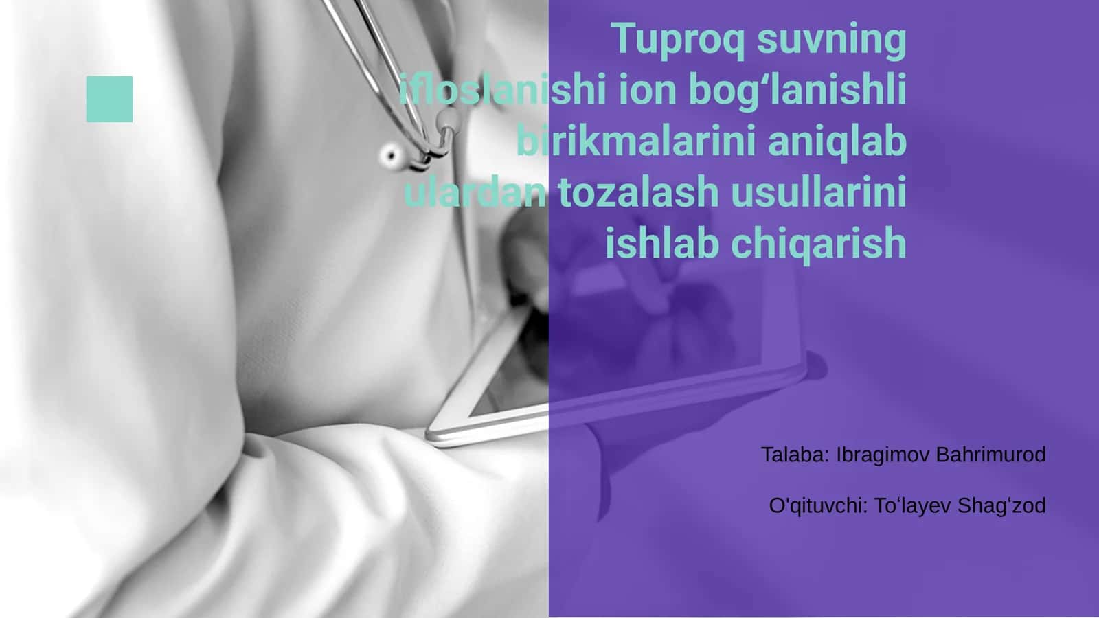 Tuproq suvning ifloslanishi ion bogʻlanishli birikmalarini aniqlab ulardan tozalash usullarini ishlab chiqarish 1