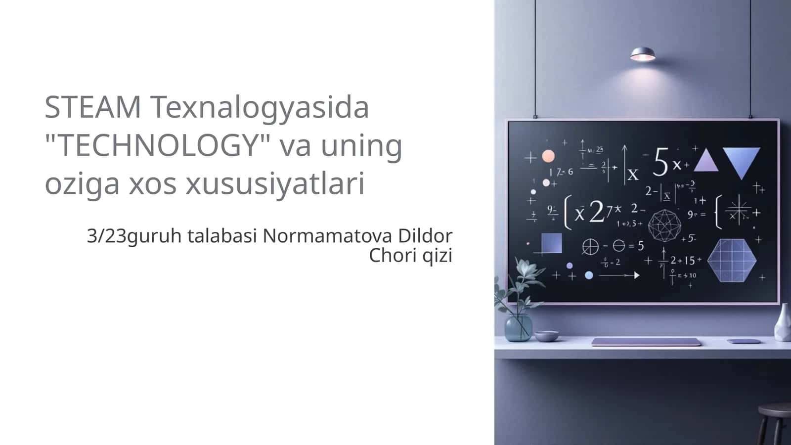 STEAM Texnalogyasida "TECHNOLOGY" va uning oziga xos xususiyatlari 1
