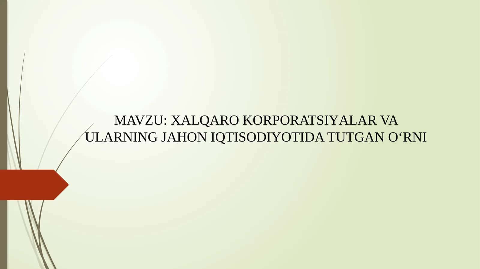 XALQARO KORPORATSIYALAR VA ULARNING JAHON IQTISODIYOTIDA TUTGAN O‘RNI 1