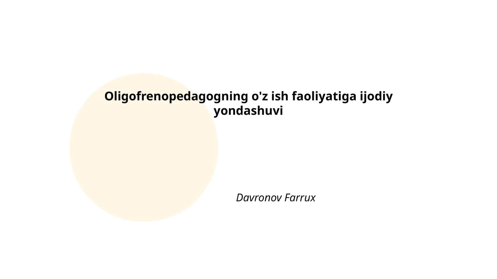 Oligofrenopedagogning o'z ish faoliyatiga ijodiy yondashuvi 1