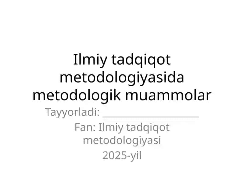 Ilmiy tadqiqot metodologiyasi