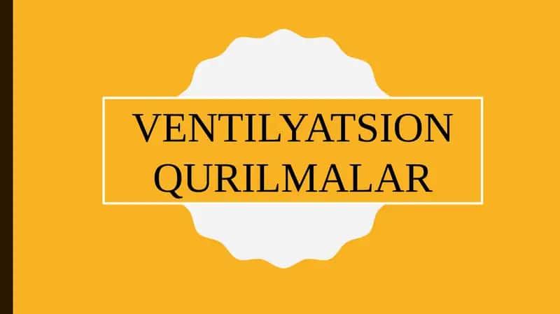 VENTILYATSION QURILMALAR 1