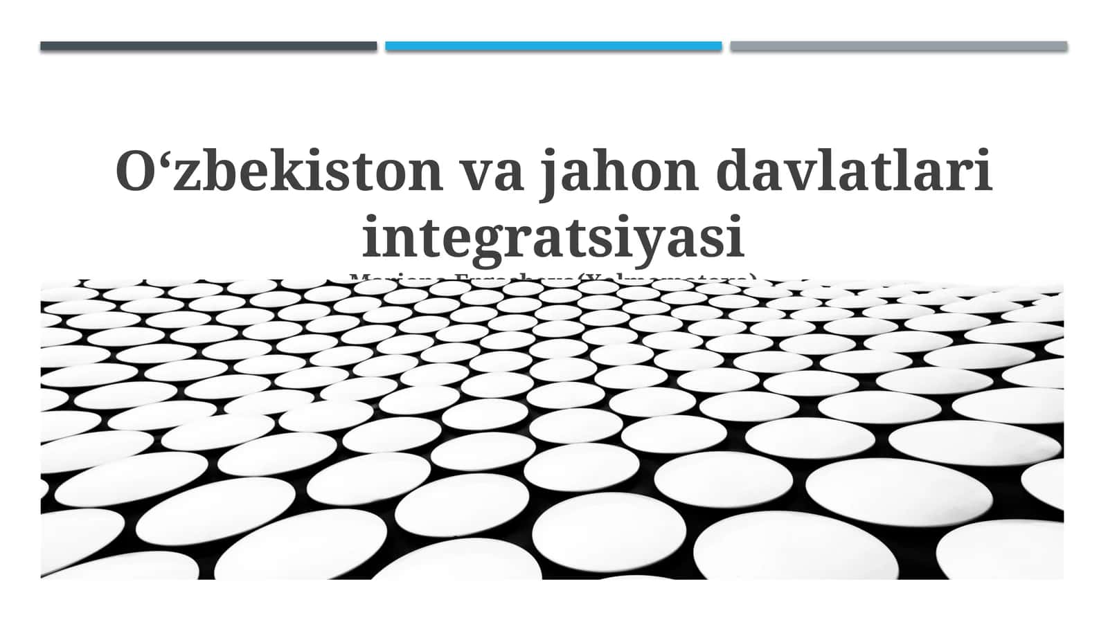 Oʻzbekiston va jahon davlatlari integratsiyasi 1
