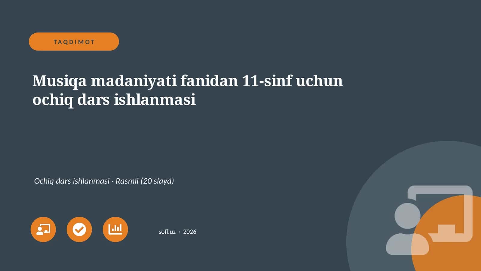 Musiqa madaniyati fanidan 11-sinf uchun ochiq dars ishlanmasi 1