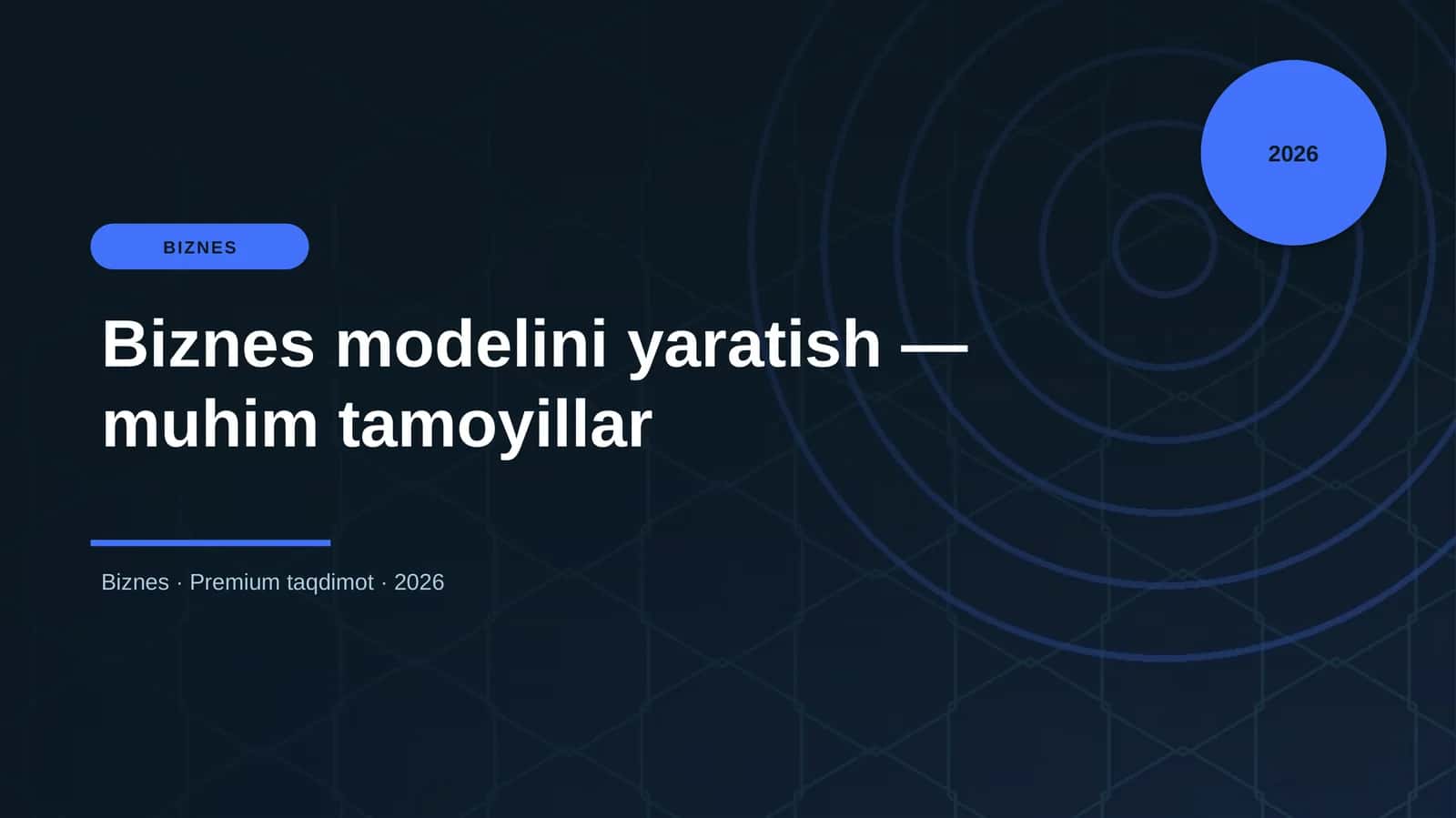 Biznes modelini yaratish — muhim tamoyillar 1