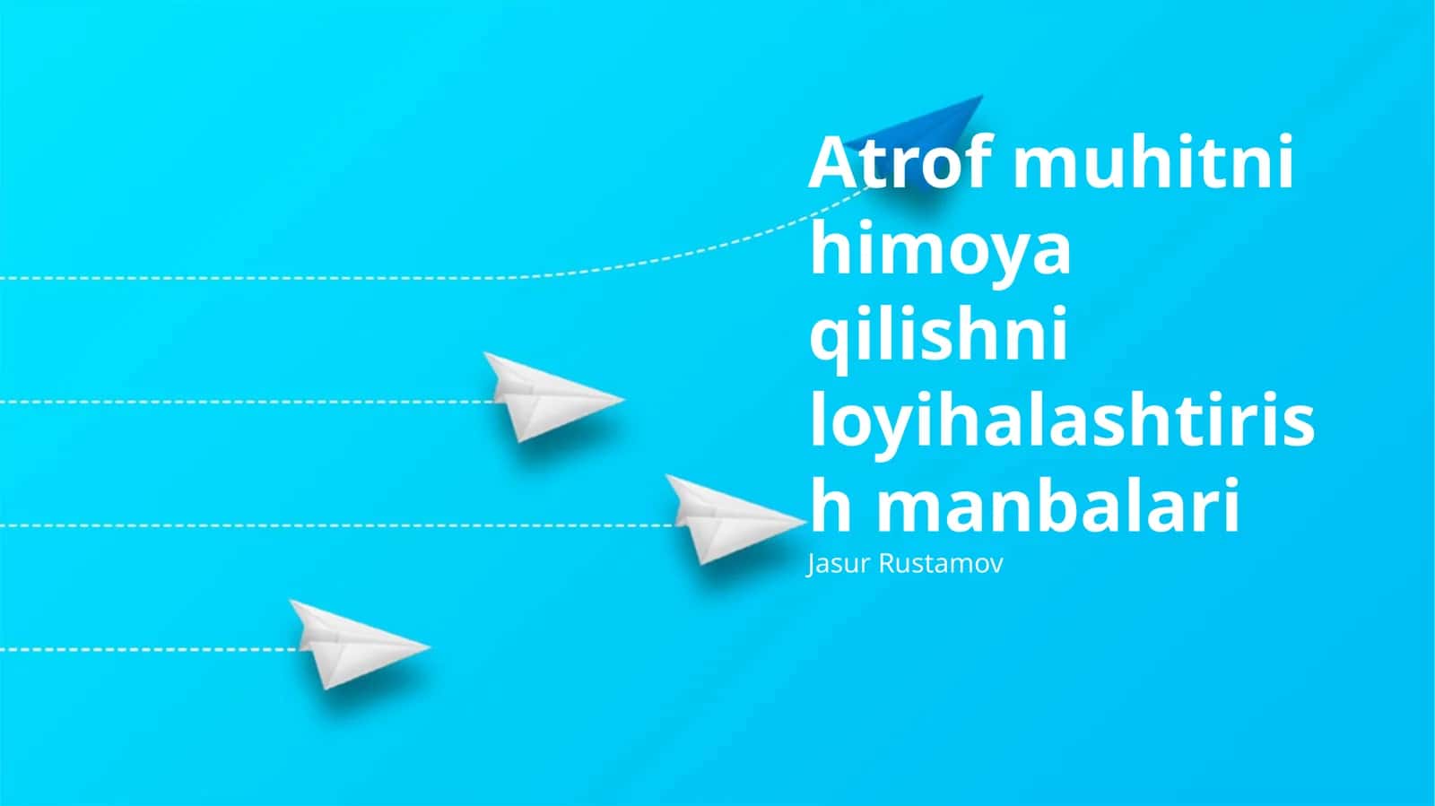 Atrof muhitni himoya qilishni loyihalashtirish manbalari 1
