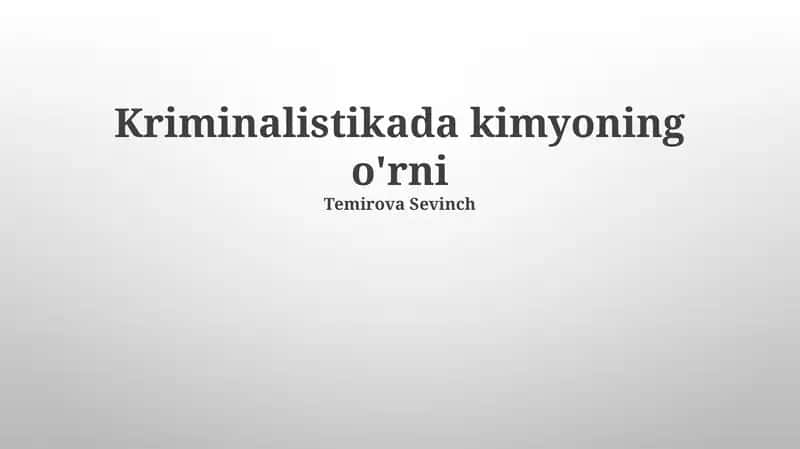 Kriminalistikada kimyoning o'rni 1