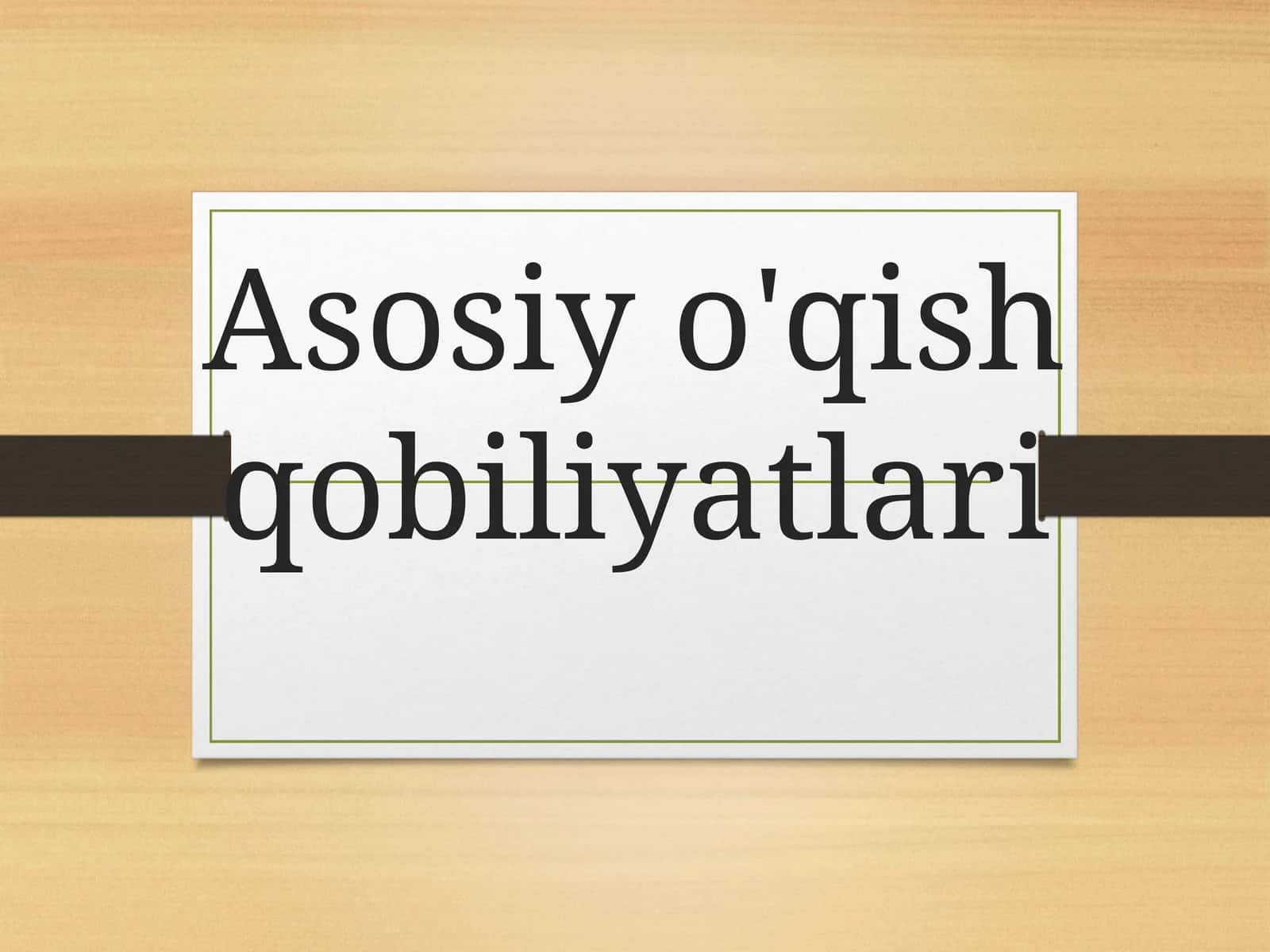 Asosiy o'qish qobiliyatlari 1