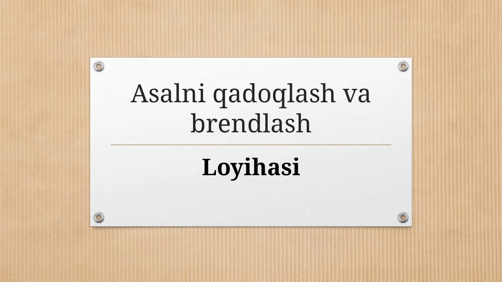 (100 millionlik loyiha ishi)  Asalni qadoqlash va brendlash 1