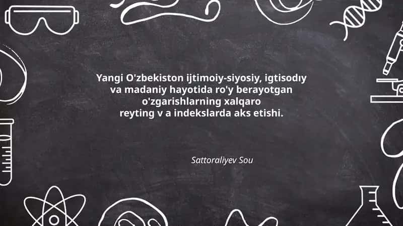 Yangi O'zbekiston ijtimoiy-siyosiy, igtisodıy va madaniy hayotida ro'y berayotgan o'zgarishlarning xalqaro reyting v a indekslarda aks etishi 1