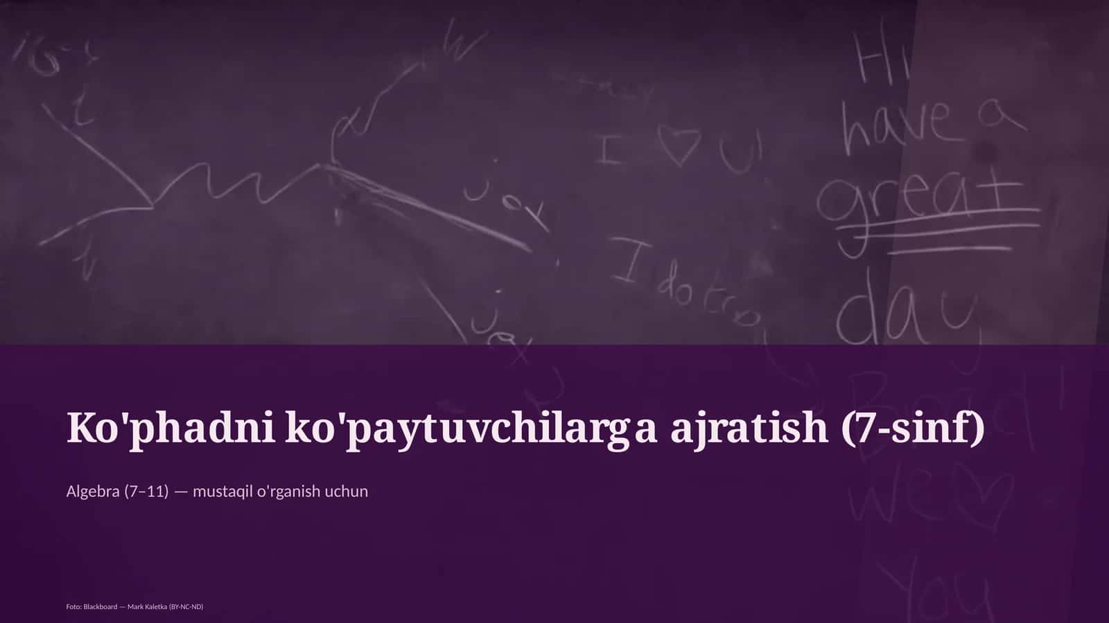 Ko'phadni ko'paytuvchilarga ajratish (7-sinf) 1