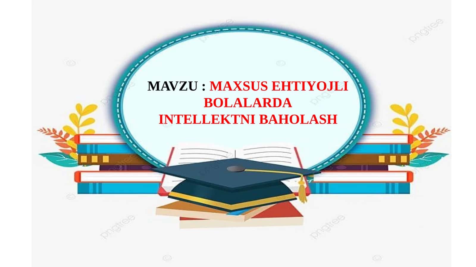 MAXSUS EHTIYOJLI BOLALARDA INTELLEKTNI BAHOLASH 1