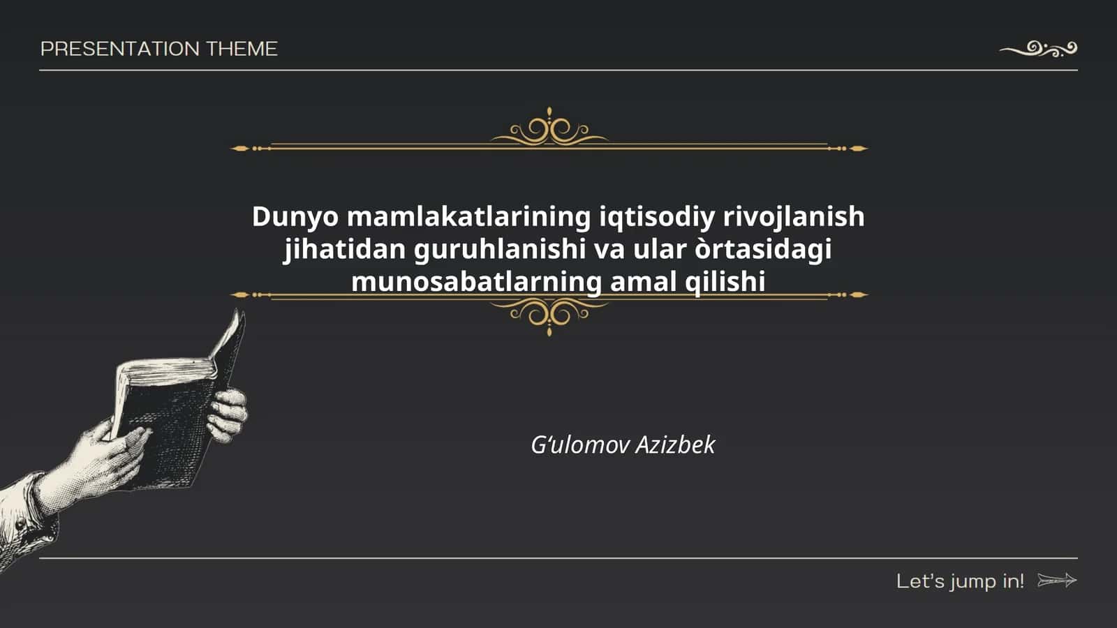 Dunyo mamlakatlarining iqtisodiy rivojlanish jihatidan guruhlanishi va ular òrtasidagi munosabatlarning amal qilishi 1