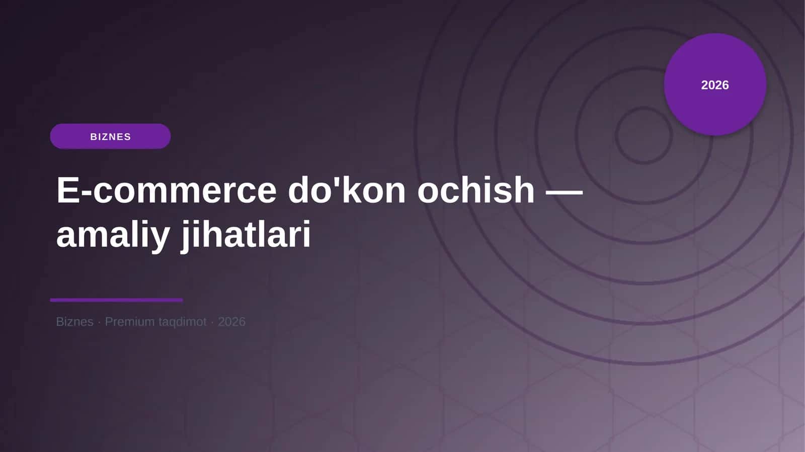 E-commerce do'kon ochish — amaliy jihatlari 1