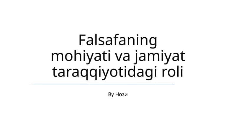 Falsafaning mohiyati va jamiyat taraqqiyotidagi roli 1