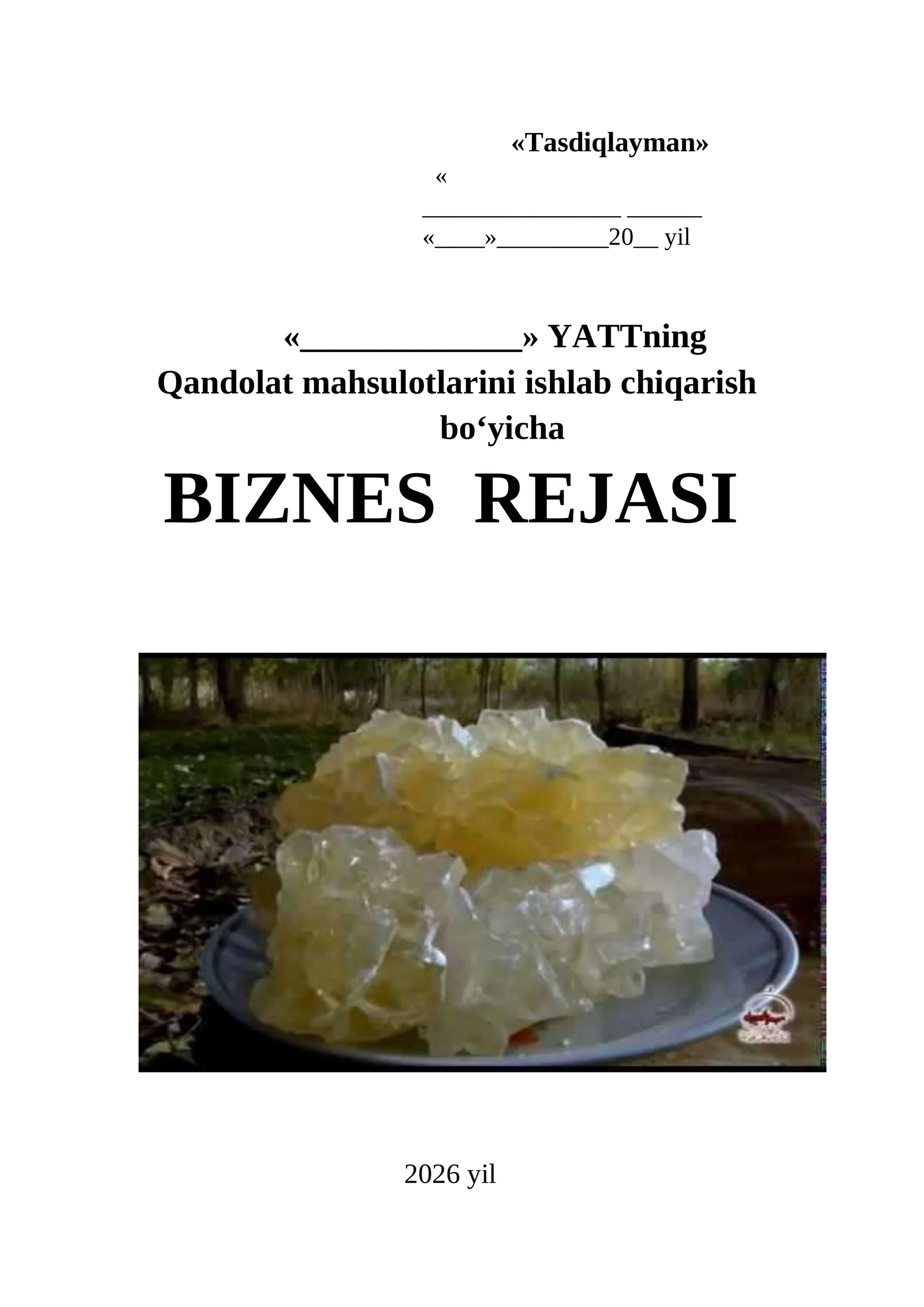 Qandolat mahsulotlarini ishlab chiqarish BIZNES REJASI 2026 1