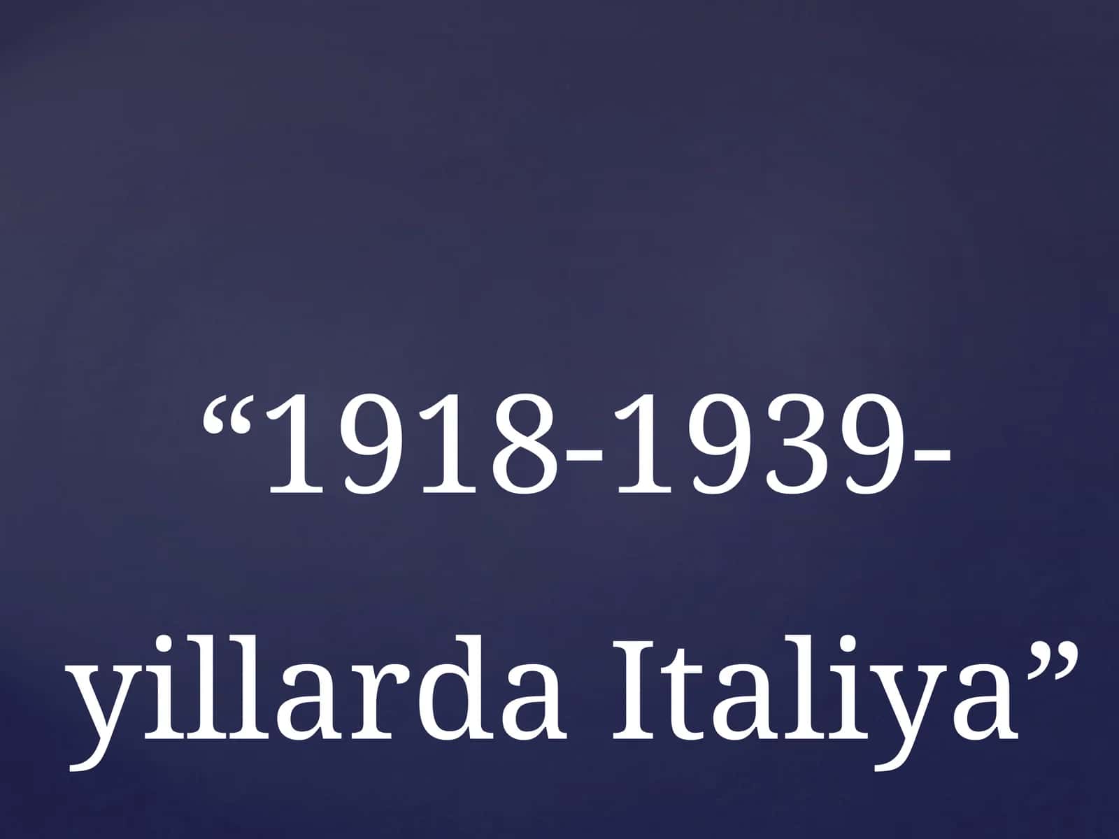 1918-1939-yillarda Italiya 1