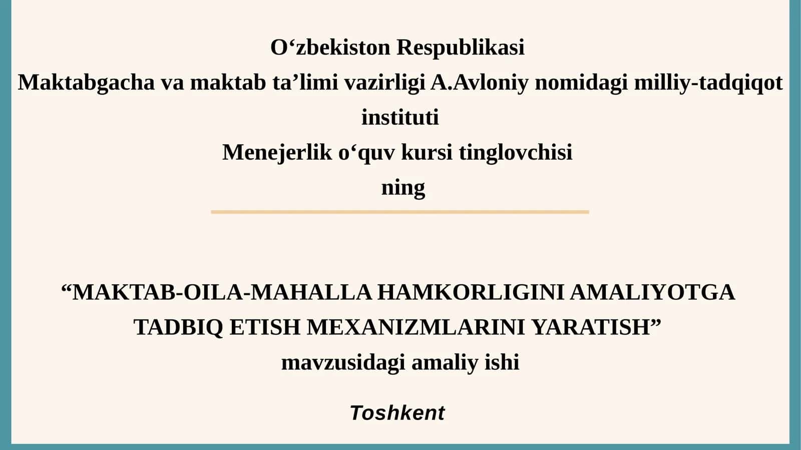 MAKTAB-OILA-MAHALLA HAMKORLIGINI AMALIYOTGA TADBIQ ETISH MEXANIZMLARINI YARATISH 1