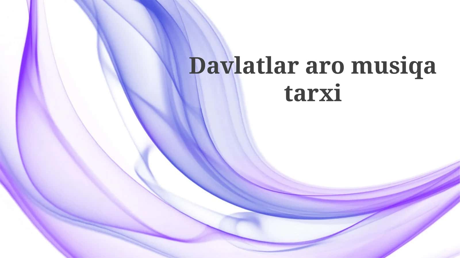 Davlatlararomusiqatarxi 1