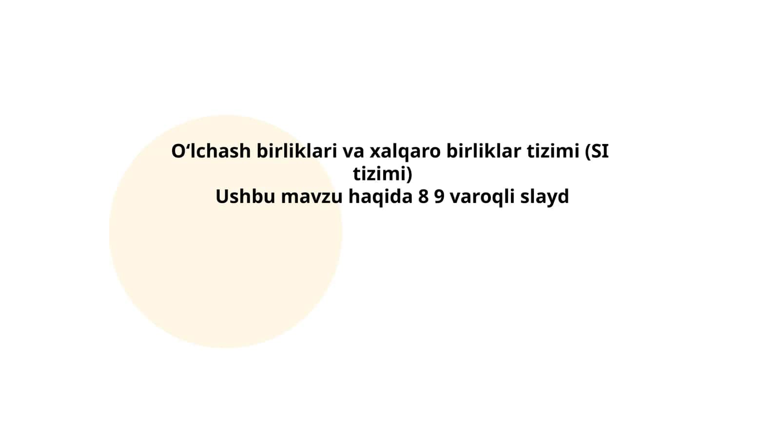 Oʻlchash birliklari va xalqaro birliklar tizimi (SI tizimi) 1