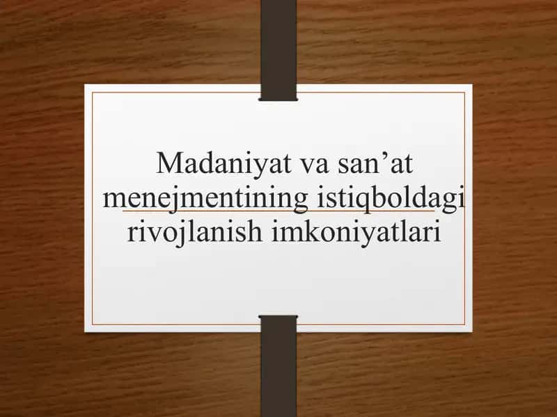 Madaniyat va san’at menejmentining istiqboldagi rivojlanish imkoniyatlari 1