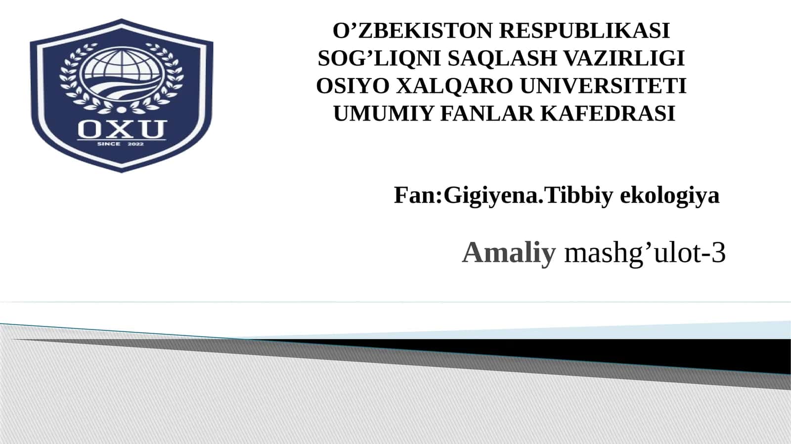 Fan: Gigiyena. Tibbiy ekologiya Amaliy mashg'ulot-3 1