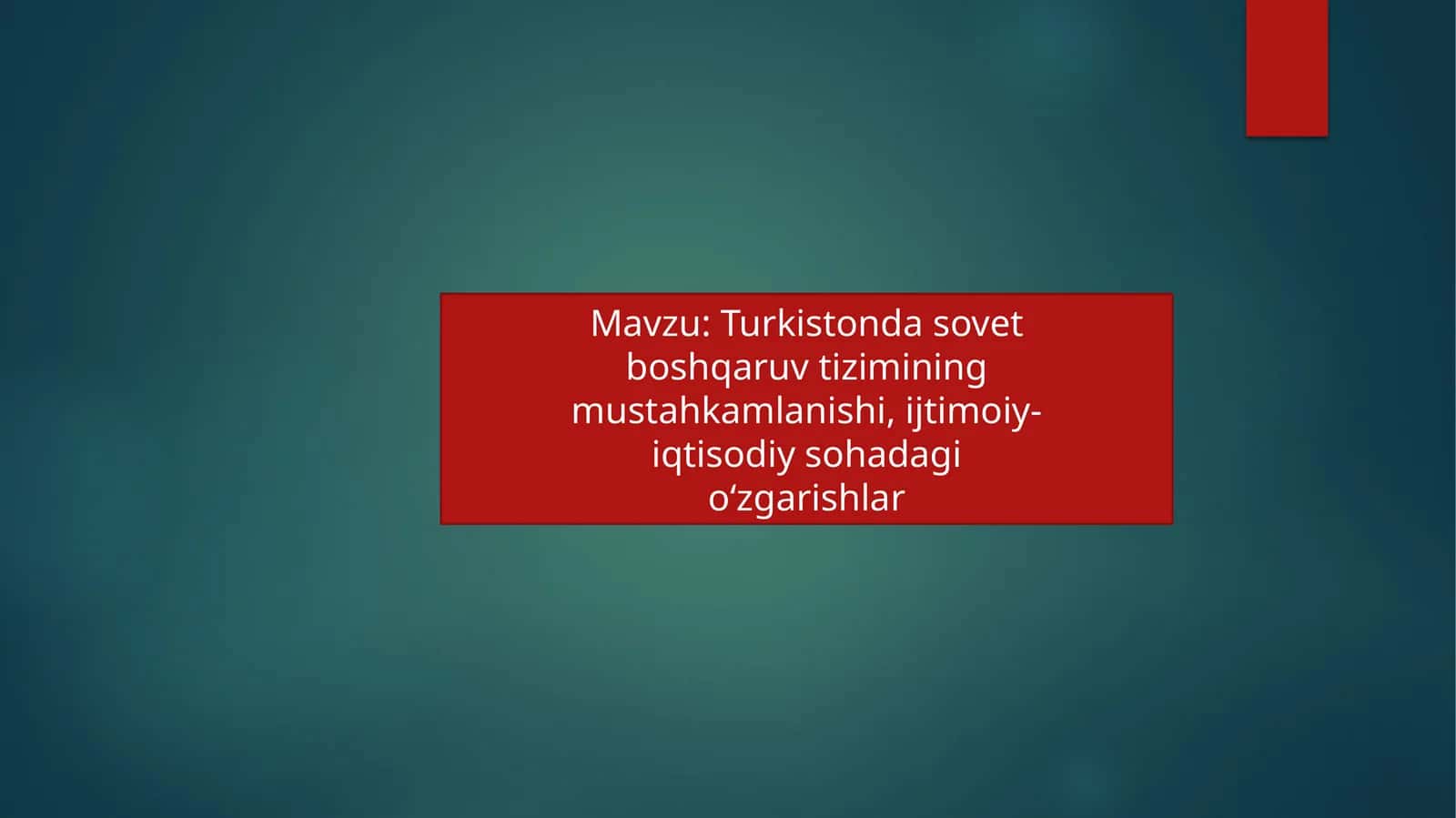 Turkistonda sovet boshqaruv tizimining mustahkamlanishi, ijtimoiy- iqtisodiy sohadagi o‘zgarishlar 1