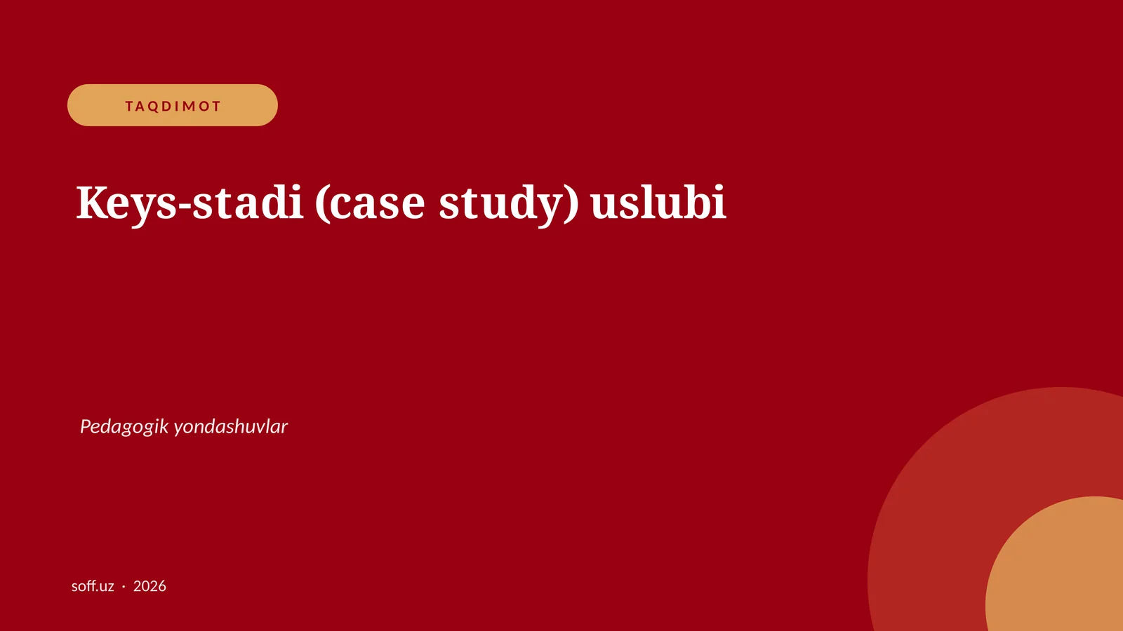 Keys-stadi (case study) uslubi 1