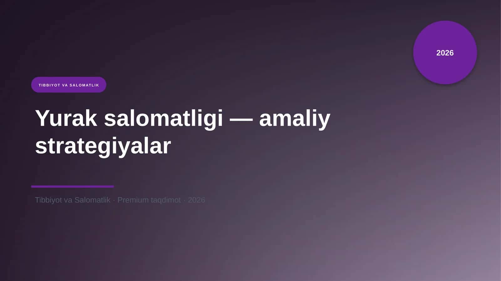 Yurak salomatligi — amaliy strategiyalar 1