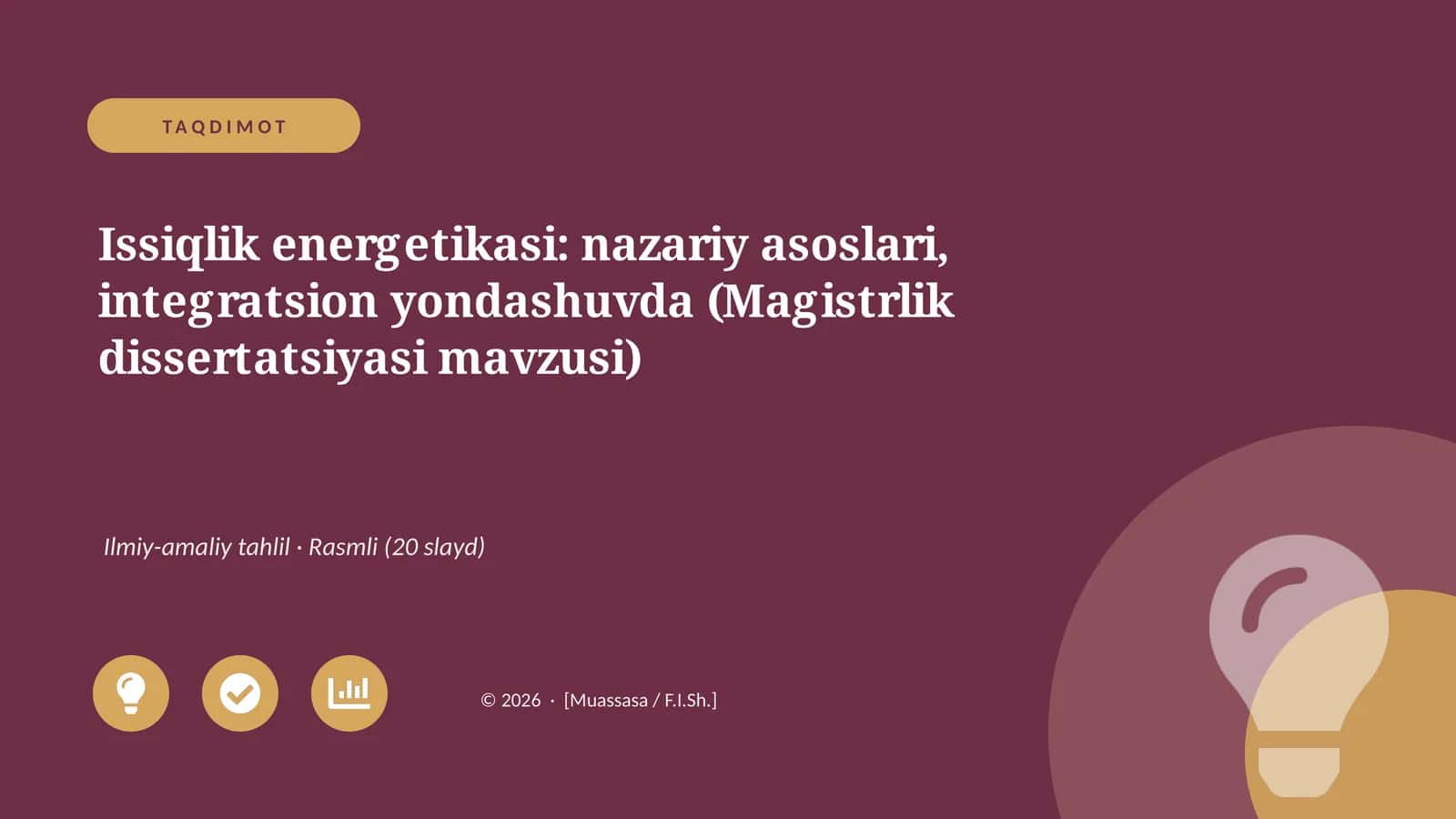 Issiqlik energetikasi: nazariy asoslari, integratsion yondashuvda (Magistrlik dissertatsiyasi mavzusi) 1