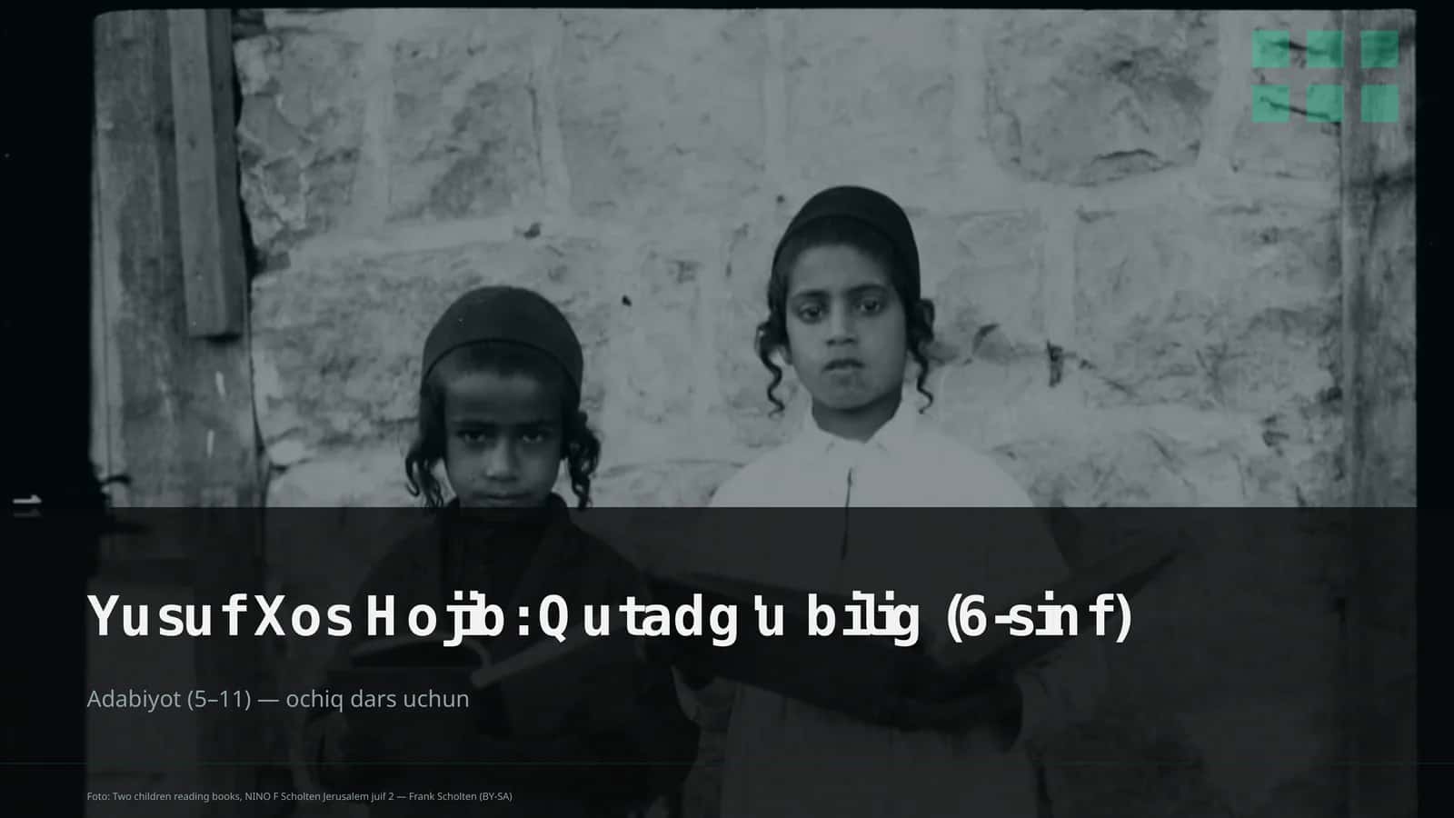 Yusuf Xos Hojib: Qutadg'u bilig (6-sinf) 1