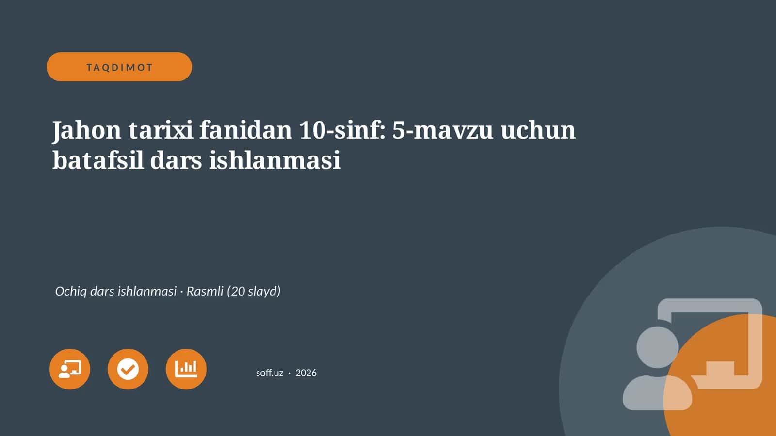 Jahon tarixi fanidan 10-sinf: 5-mavzu uchun batafsil dars ishlanmasi 1