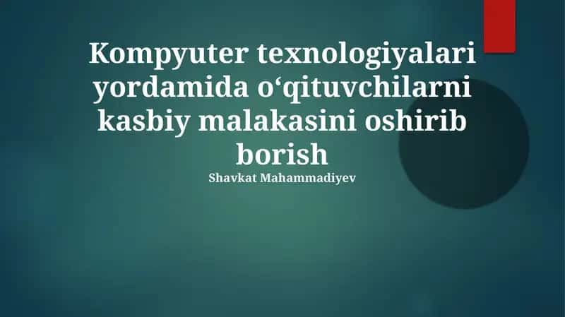 Kompyuter texnologiyalari yordamida oʻqituvchilarni kasbiy malakasini oshirib borish 1