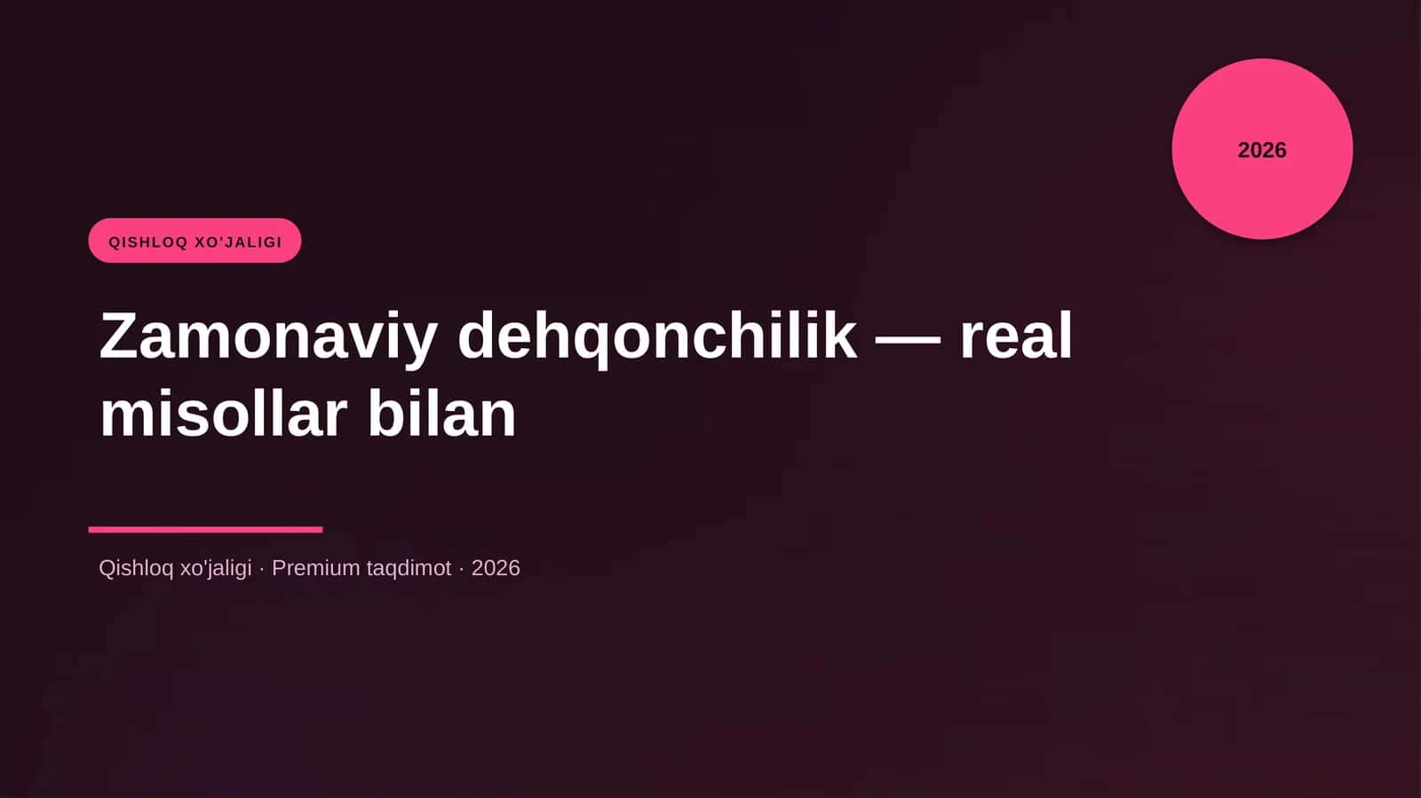 Zamonaviy dehqonchilik — real misollar bilan 1