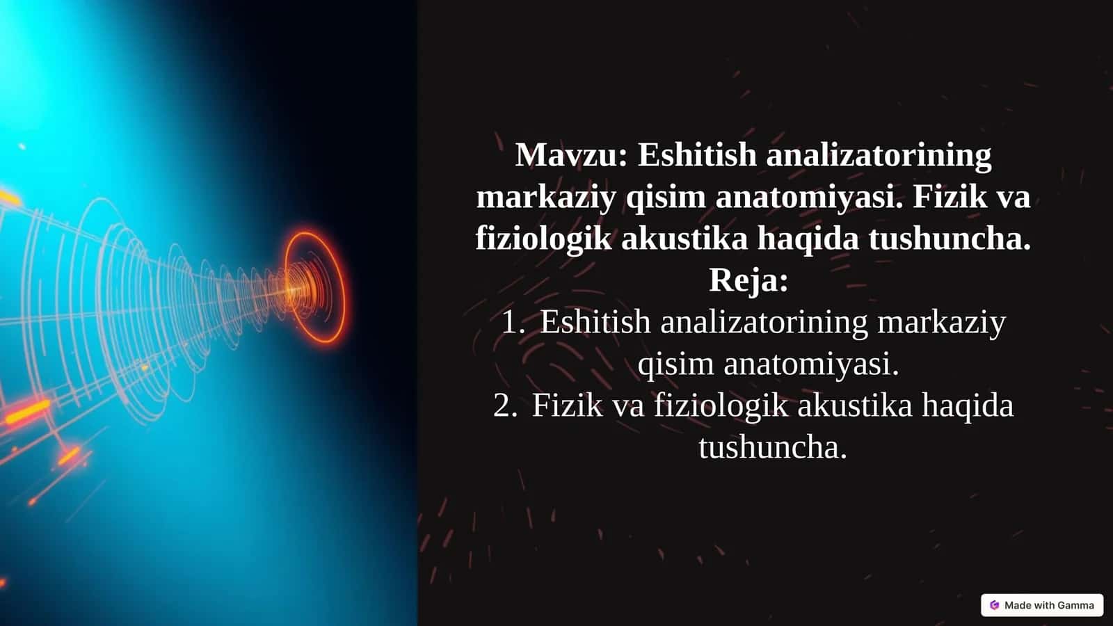 Eshitish analizatorining markaziy qismi anatomiyasi. Fizik va fiziologik akustika haqida tushuncha 1