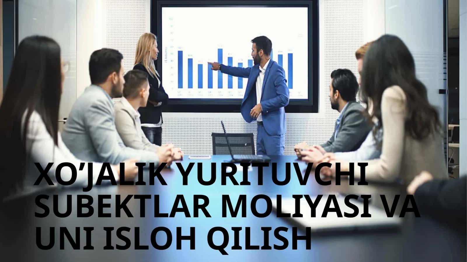 XO’JALIK YURITUVCHI SUBEKTLAR MOLIYASI VA UNI ISLOH QILISH 1