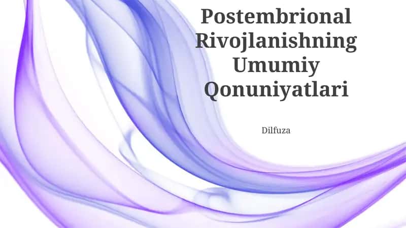 Postembrional Rivojlanishning Umumiy Qonuniyatlari 1