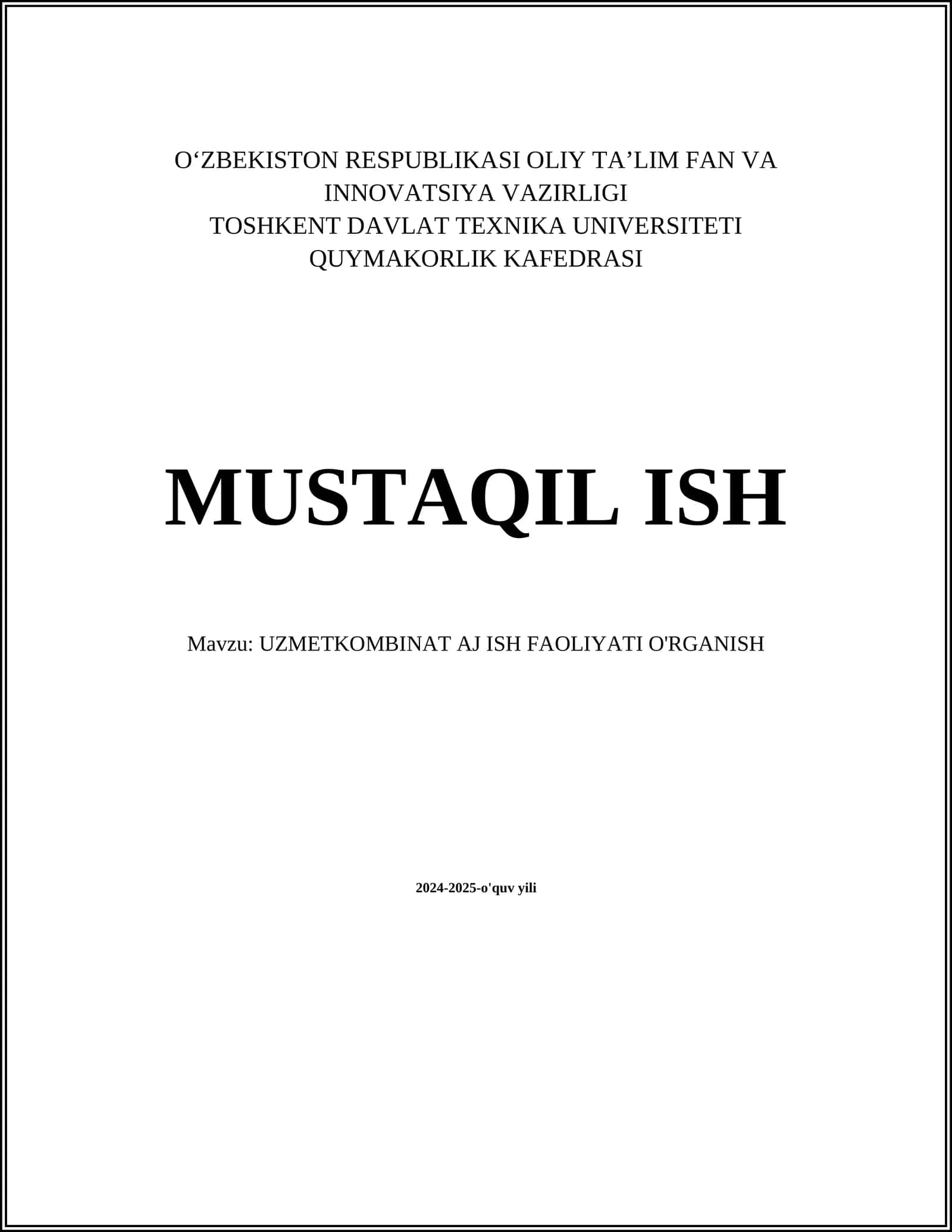 MUSTAQIL ISH Mavzu: UZMETKOMBINAT AJ ISH FAOLIYATI O'RGANISH 1