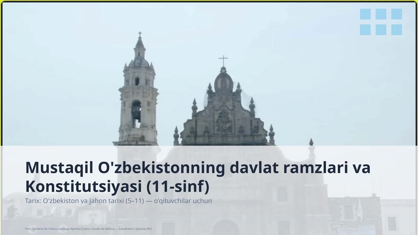 Mustaqil O'zbekistonning davlat ramzlari va Konstitutsiyasi (11-sinf) 1
