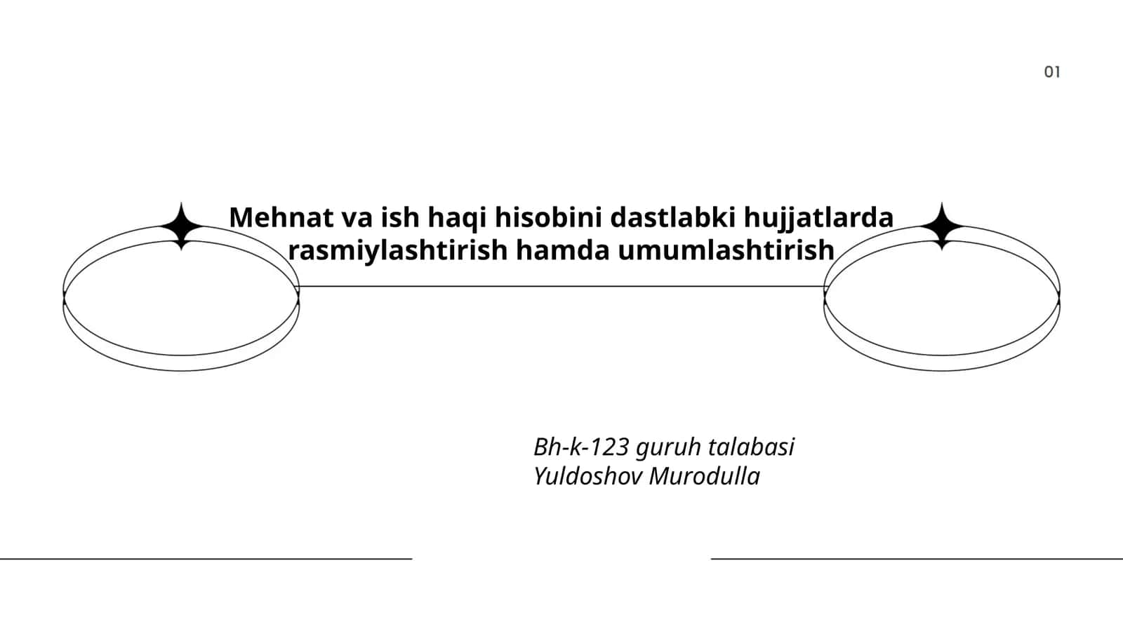 Mehnat va ish haqi hisobini dastlabki hujjatlarda rasmiylashtirish hamda umumlashtirish 1