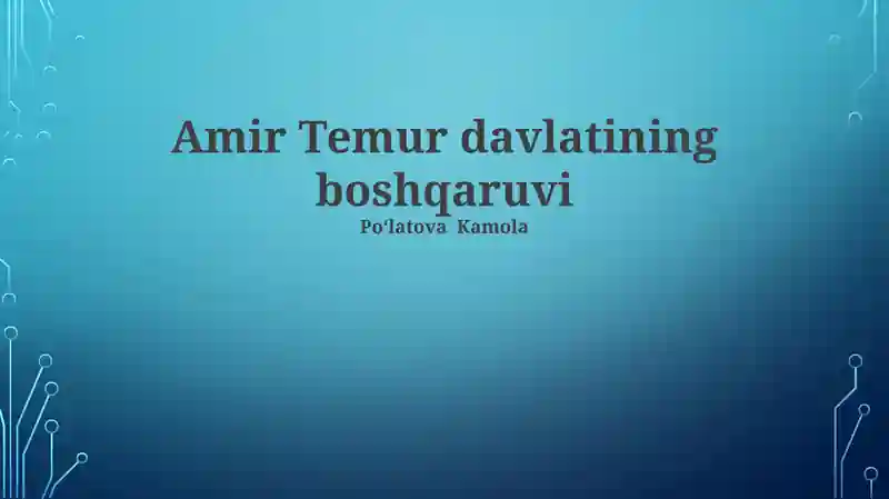 Amir Temur davlatining boshqaruvi
